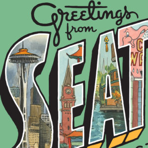 Detail of Greetings from Seattle print illustrated and hand-lettered by Chandler O'Leary