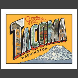 Greetings from Tacoma print illustrated and hand-lettered by Chandler O'Leary