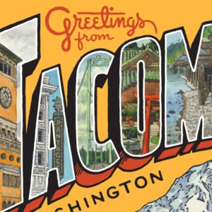Detail of Greetings from Tacoma print illustrated and hand-lettered by Chandler O'Leary