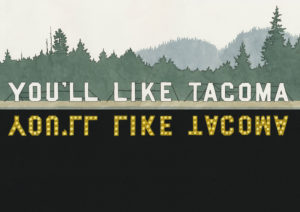 You'll Like Tacoma postcard illustrated and hand-lettered by Chandler O'Leary