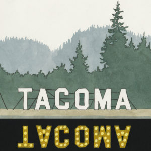 Detail of You'll Like Tacoma print illustrated and hand-lettered by Chandler O'Leary