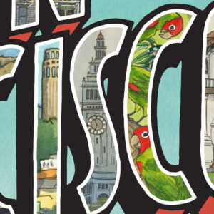 Detail of Greetings from San Francisco print illustrated and hand-lettered by Chandler O'Leary